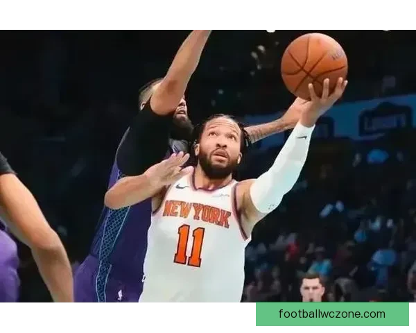 阿奴诺比25分13篮板助尼克斯客场逆转灰熊唐斯三双布里奇斯轰24分无力回天